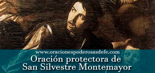 Oración protectora de San Silvestre Montemayor